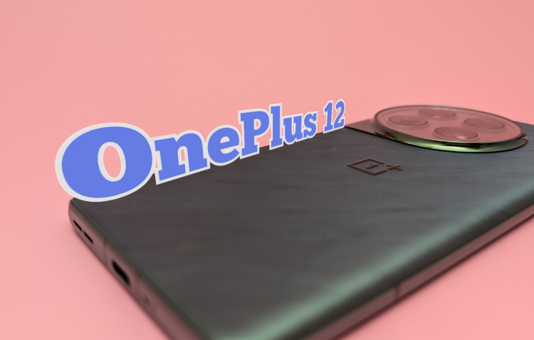 OnePlus 12 après 6 mois d&rsquo;utilisation – MinuteTech