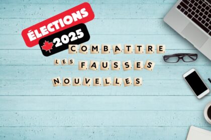 Élections fédérales 2025 : Des sources fiables pour contrer la désinformation – MinuteTech